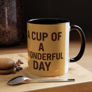 Coffee Mug — "A Cup of Sunshine, A Wonderful Day" Ceramic Accent Mug (11/15oz)